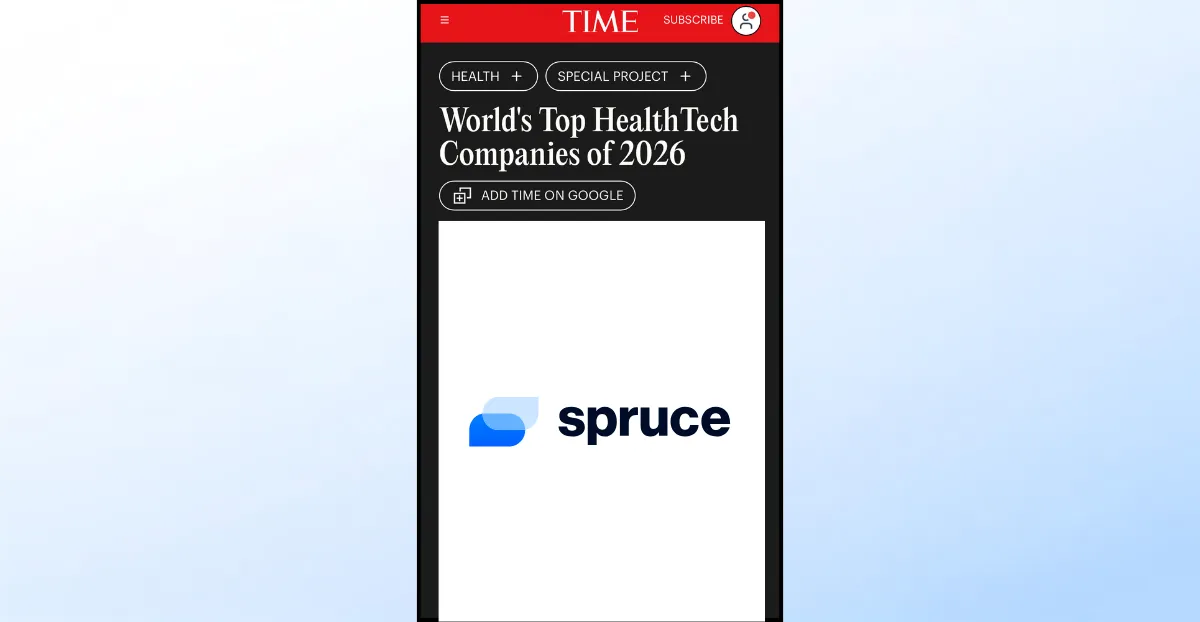 Spruce Health Named to TIME's Top HealthTech Companies 2026